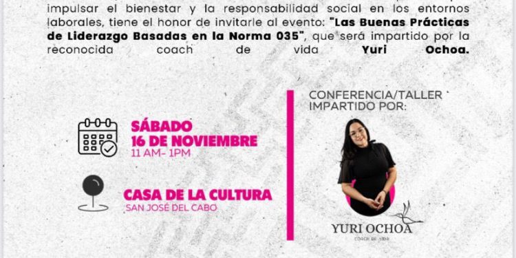 INVITAN A LA CONFERENCIA “LAS BUENAS PRÁCTICAS DE LIDERAZGO”, ESTE SÁBADO EN SAN JOSÉ DEL CABO