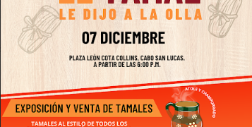 REALIZARÁ XV AYUNTAMIENTO DE LOS CABOS EL FESTIVAL “EL TAMAL LE DIJO A LA OLLA”