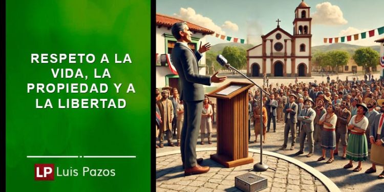 RESPETO A LA VIDA, LA PROPIEDAD Y A LA LIBERTAD