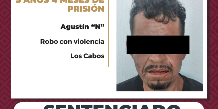 OBTIENE PGJE EN LOS CABOS SENTENCIA DE 5 AÑOS 4 MESES EN PRISIÓN PARA CULPABLE DE ROBO CON VIOLENCIA