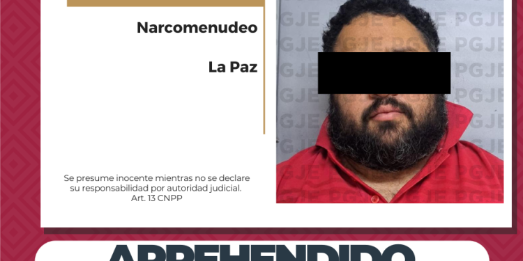 APREHENDE PGJE A IMPUTADO POR DELITO CONTRA LA SALUD EN LA PAZ