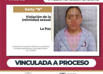 LOGRA PGJE VINCULACIÓN A PROCESO CONTRA KATTY “N” POR VIOLACIÓN A LA INTIMIDAD SEXUAL