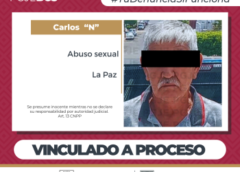 VINCULAN A PROCESO A CARLOS “N” POR ABUSO SEXUAL EN AGRAVIO DE UNA ADOLESCENTE EN LA PAZ