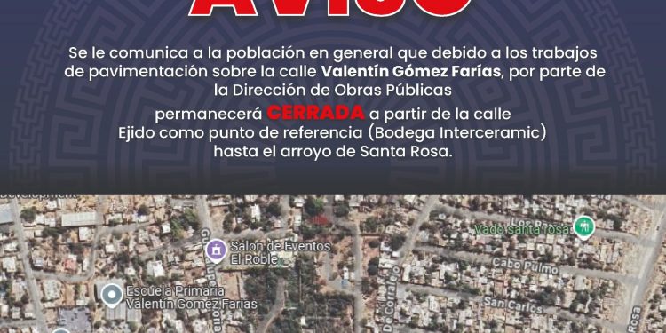 ANUNCIAN CIERRE VIAL POR TRABAJOS DE PAVIMENTACIÓN EN CALLE GÓMEZ FARÍAS, EN SAN JOSÉ DEL CABO