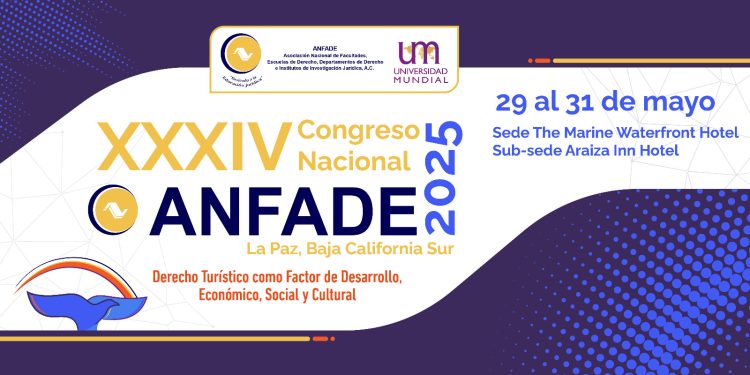 UNIVERSIDAD MUNDIAL, SEDE DEL XXXIV CONGRESO NACIONAL DE LA ANFADE