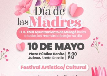 INVITA AYUNTAMIENTO DE MULEGÉ A CELEBRACIÓN POR EL DÍA DE LAS MADRES