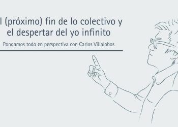 EL (PRÓXIMO) FIN DE LO COLECTIVO Y EL DESPERTAR DEL YO INFINITO