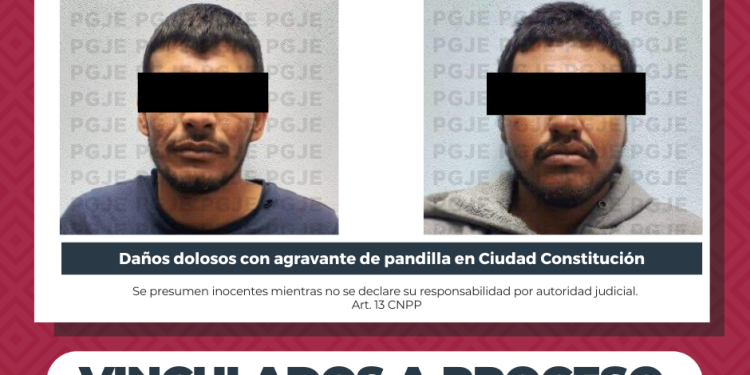 VINCULAN A PROCESO A “EL JAIBO” Y “EL PEPE” POR ATAQUE INCENDIARIO EN CIUDAD CONSTITUCIÓN