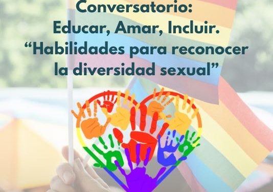 INVITA AYUNTAMIENTO DE LOS CABOS AL CONVERSATORIO EDUCAR, AMAR, INCLUIR. HABILIDADES PARA RECONOCER LA DIVERSIDAD SEXUAL “