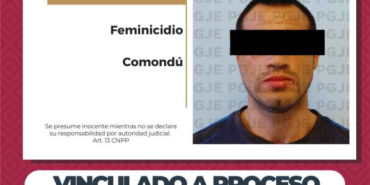 POR FEMINICIDIO OBTIENE PGJE VINCULACIÓN A PROCESO DE JULIÁN ANTONIO N