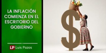 LA INFLACIÓN COMIENZA EN EL ESCRITORIO DEL GOBIERNO