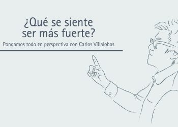 ¿QUE SE SIENTE SER MAS FUERTE ? PONGAMOS TODO EN PERSPECTIVA