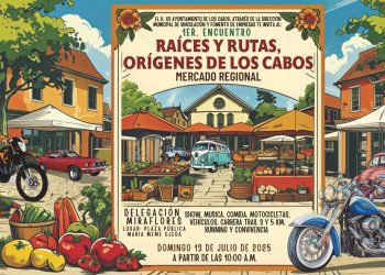 INVITA AYUNTAMIENTO DE LOS CABOS AL PRIMER ENCUENTRO “ RAÍCES Y RUTAS” EN MIRAFLORES