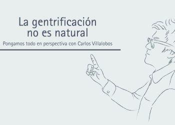 LA GENTRIFICACIÓN NO ES NATURAL  PONGAMOS TODO EN PERSPECTIVA //