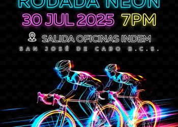 INVITAN A SUMARSE A LA GRAN “ RODADA NEÓN “ EN SAN JOSÉ DEL CABO