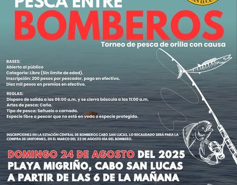 CAMBIA DE FECHA TORNEO DE PESCA DE ORILLA DE BOMBEROS DE CABO SAN LUCAS; SERÁ EL 24 DE AGOSTO