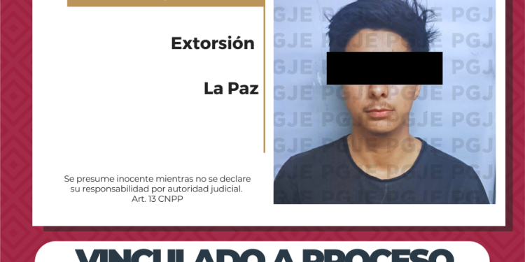 OBTIENE PGJE VINCULACIÓN A PROCESO CONTRA PROBABLE RESPONSABLE DE EXTORSIÓN EN AGRAVIO DE UNA JOYERÍA EN LA PAZ