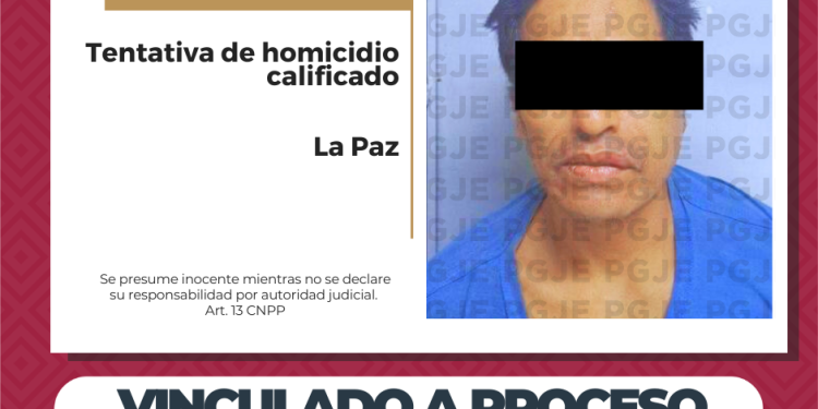 OBTIENE PGJE VINCULACIÓN A PROCESO Y PRISIÓN PREVENTIVA CONTRA IMPUTADO POR TENTATIVA DE HOMICIDIO EN LA PAZ