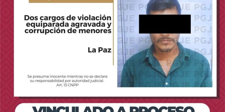 LOGRA PGJE VINCULACIÓN A PROCESO CONTRA IMPUTADO POR DOS CARGOS DE VIOLACIÓN EQUIPARADA Y CORRUPCIÓN DE MENORES EN LA PAZ