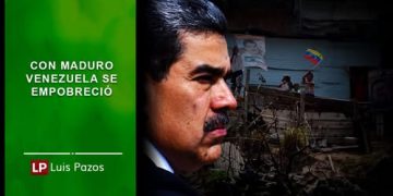 CON MADURO VENEZUELA SE EMPOBRECIÓ.