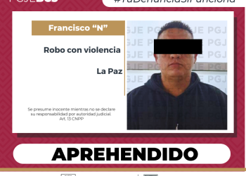 CUMPLIMENTA PGJE 2 ÓRDENES DE APREHENSIÓN CONTRA IMPUTADO POR ROBO CON VIOLENCIA EN LA PAZ