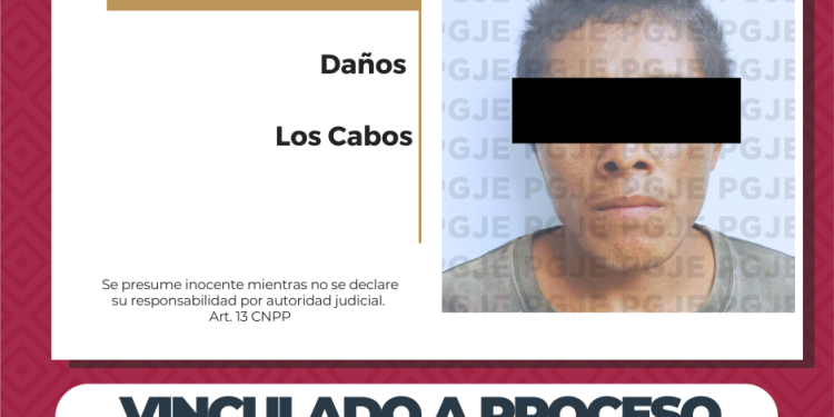 POR DELITO DE DAÑOS QUEDA VINCULADO A PROCESO EN LOS CABOS