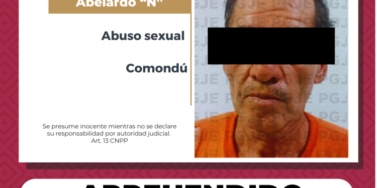 CUMPLIMENTA PGJE ORDEN DE APREHENSIÓN POR ABUSO SEXUAL DE MENOR EN COMONDÚ