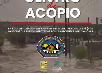 EN APOYO A FAMILIAS DE SAN IGNACIO BOMBEROS DE SAN JOSÉ DEL CABO ABREN CENTRO DE ACOPIO