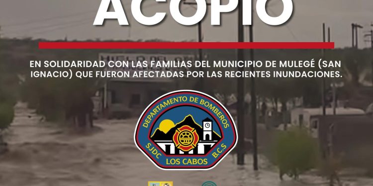 EN APOYO A FAMILIAS DE SAN IGNACIO BOMBEROS DE SAN JOSÉ DEL CABO ABREN CENTRO DE ACOPIO