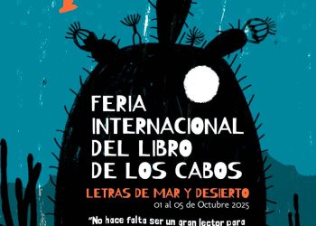 ICA INICIARÁ ACTIVIDADES DE LA FERIA INTERNACIONAL DEL LIBRO LOS CABOS 2025 FILLC