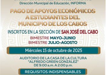 ANUNCIA AYUNTAMIENTO DE LOS CABOS PAGO DE APOYOS ECONÓMICOS A ESTUDIANTES DE TODOS LOS NIVELES EDUCATIVOS