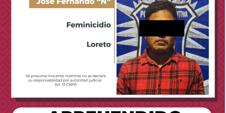 CUMPLIMENTA PGJE ORDEN DE APREHENSIÓN POR DELITO DE FEMINICIDIO EN LORETO