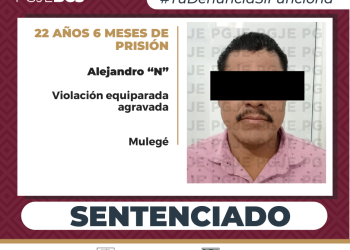 OBTIENE PGJE 22 AÑOS 6 MESES DE PRISIÓN PARA CULPABLE DE VIOLACIÓN EQUIPARADA AGRAVADA EN VILLA ALBERTO ALVARADO ARÁMBURO