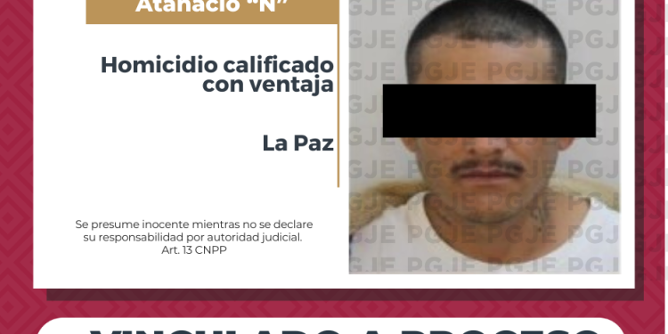 OBTIENE PGJE VINCULACIÓN A PROCESO PARA ATANACIO “N” IMPUTADO POR HOMICIDIO CALIFICADO CON VENTAJA