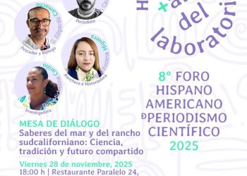 BAJA CALIFORNIA SUR SERÁ UNA DE LAS SEDE DEL FORO HISPANOAMERICANO DE PERIODISMO CIENTÍFICO 2025