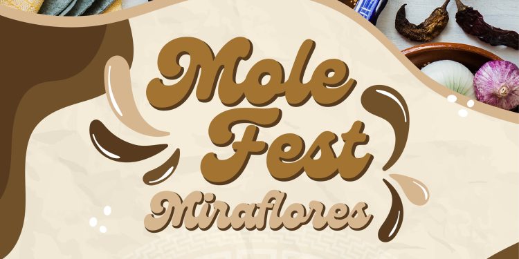 SE REALIZARÁ EL “MOLE FEST” EN LA DELEGACIÓN DE MIRAFLORES