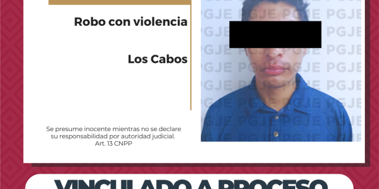 INICIA PGJE PROCESO PENAL POR ROBO CON VIOLENCIA EN CABO SAN LUCAS