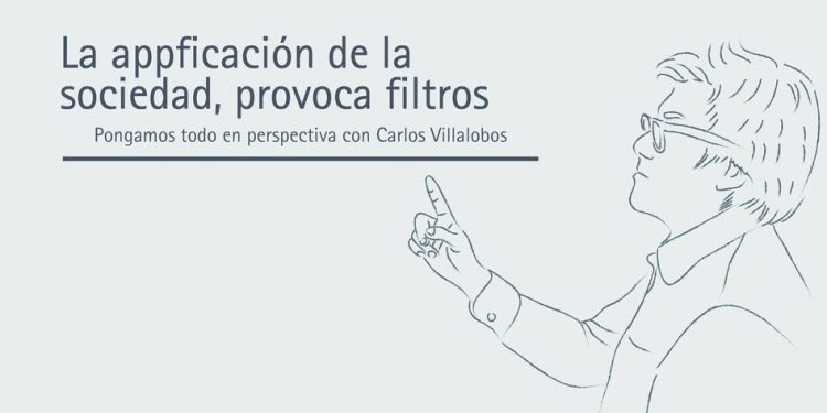 LA APPIFICACIÓN DE LA SOCIEDAD, PROVOCA FILTROS