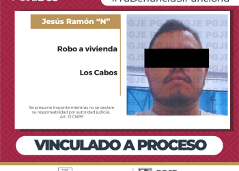VINCULAN A PROCESO A HOMBRE POR ROBO CALIFICADO COMETIDO EN VIVIENDA EN CABO SAN LUCAS