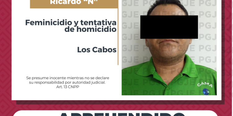 EN LOS CABOS CUMPLIMENTA PGJE ORDEN DE APREHENSIÓN CONTRA PRÓFUGO BUSCADO EN JALISCO POR FEMINICIDIO
