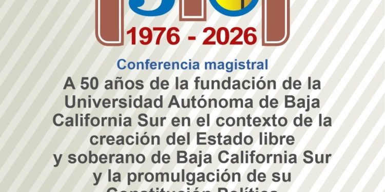 INVITA LA UABCS A CONFERENCIA MAGISTRAL EN EL MARCO DE SU 50 ANIVERSARIO