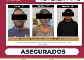 REALIZA PGJE OPERATIVOS ANTINARCÓTICOS EN COMONDÚ Y LOS CABOS; DETIENEN A TRES PERSONAS