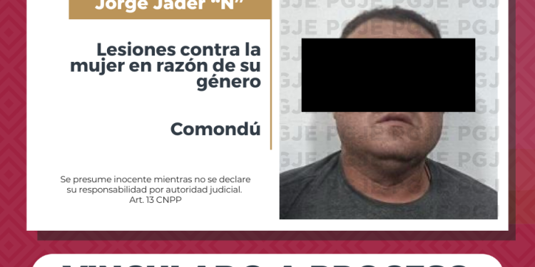 INICIA PGJE PROCESO PENAL CONTRA “EL ÁRABE” POR LESIONES COMETIDAS CONTRA LA MUJER EN RAZÓN DE GÉNERO