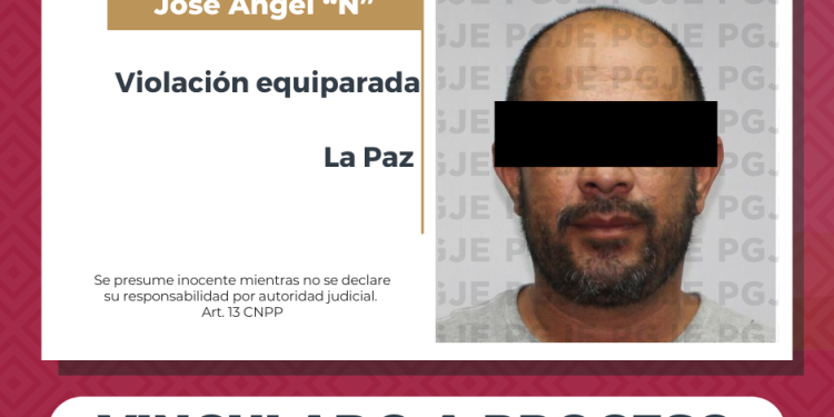 LOGRA PGJE VINCULACIÓN A PROCESO Y PRISIÓN PREVENTIVA POR VIOLACIÓN EQUIPARADA EN AGRAVIO DE UNA NIÑA