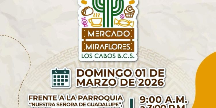INVITA AYUNTAMIENTO DE LOS CABOS A DISFRUTAR DEL “ MERCADO MIRAFLORES “