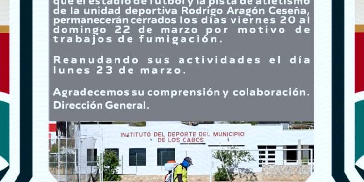 ANUNCIAN CIERRE DE CANCHA DE FÚTBOL Y PISTA DE ATLETISMO EN UNIDAD DEPORTIVA DE SAN JOSÉ DEL CABO POR FUMIGACION