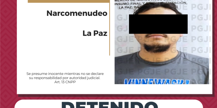 EN SEGUIMIENTO A DENUNCIAS ANÓNIMAS DETIENE PGJE A UN HOMBRE CON DROGA EN LA PAZ