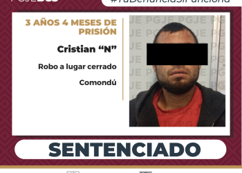 CONDENA DE MÁS DE 3 AÑOS DE PRISIÓN CONTRA CRISTIAN “N” POR ROBO LOGRA PGJE EN COMONDÚ