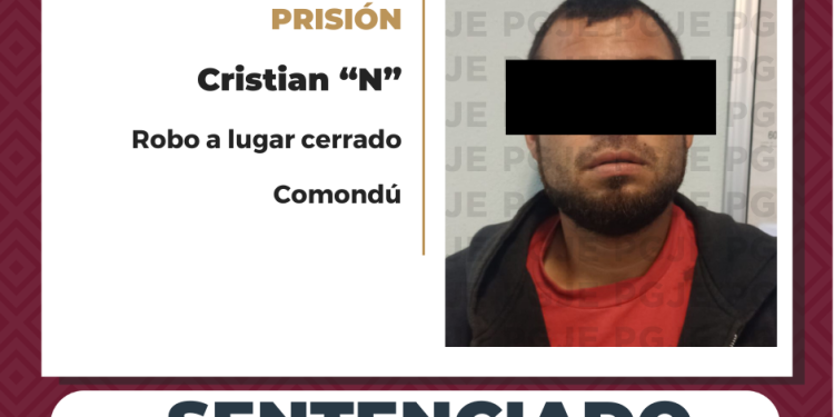 CONDENA DE MÁS DE 3 AÑOS DE PRISIÓN CONTRA CRISTIAN “N” POR ROBO LOGRA PGJE EN COMONDÚ