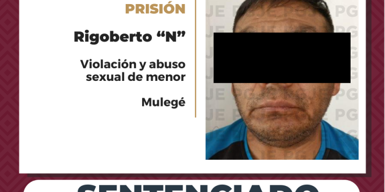 OBTIENE PGJE 14 AÑOS 6 MESES DE PRISIÓN PARA RIGOBERTO “N” CULPABLE DE VIOLACIÓN EQUIPARADA AGRAVADA Y ABUSO SEXUAL